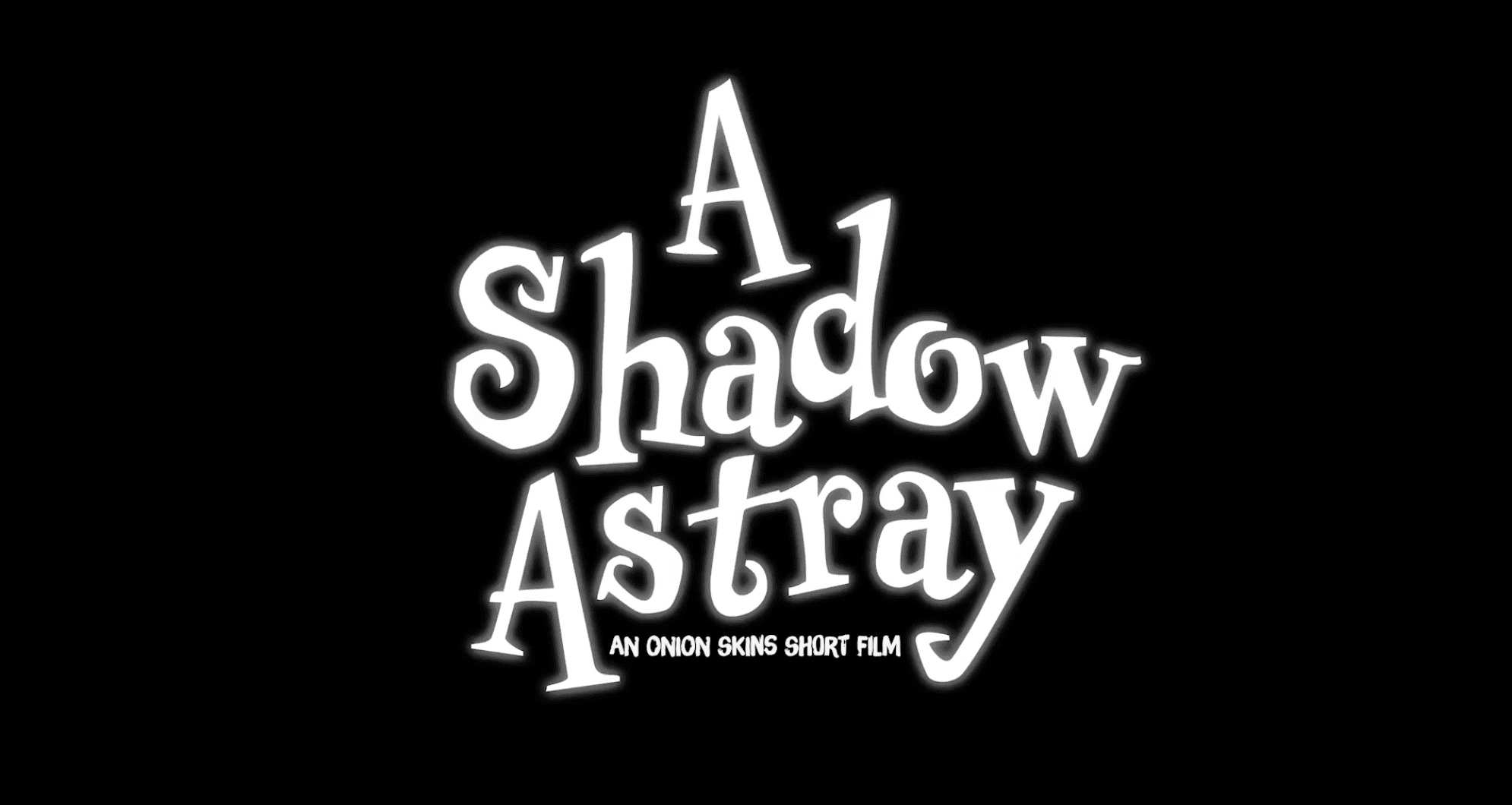 A Shadow Astray